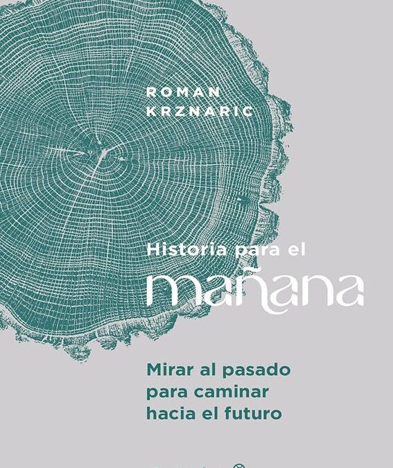 Historia para el mañana Roman Krznaric